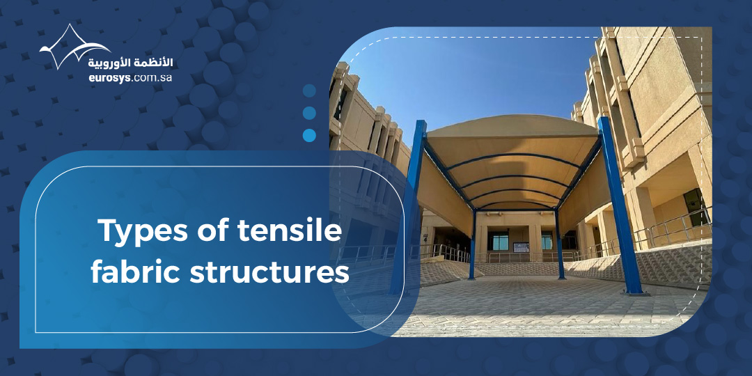 Types of Tensile Fabric Structures and How to Choose the Right Design
