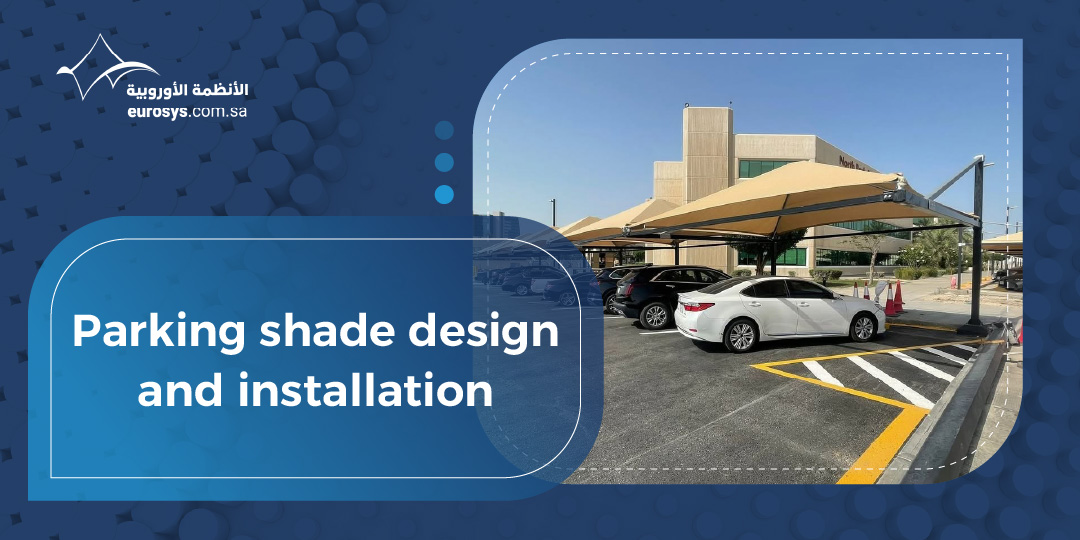 Everything You Need to Know About Parking Shade Design and Installation
